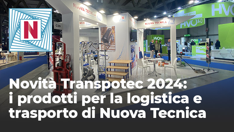 Novità Transpotec 2024: i prodotti per la logistica e trasporto di Nuova Tecnica